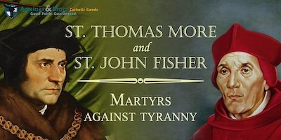 Sts. John Fisher Bishop & Thomas More, Martyrs